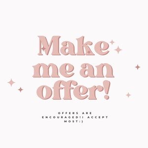 Hey friends!! Make me an offer on any item.